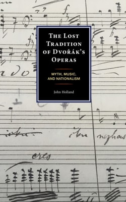 Lost Tradition of Dvorak's Operas