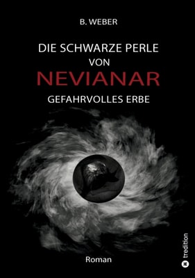 DIE SCHWARZE PERLE VON NEVIANAR - Eine spannend erzählte Heldenreise als Fantasy-Roman mit überraschenden Wendungen
