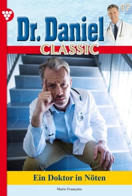 Dr. Daniel Classic 17 – Arztroman