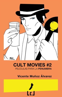 Cult Movies 2. Peliculas para la penumbra