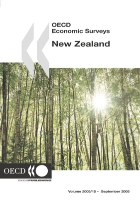 OECD Economic Surveys: New Zealand 2005