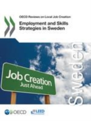 OECD Reviews on Local Job Creation Employment and Skills Strategies in Sweden