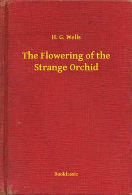 Flowering of the Strange Orchid