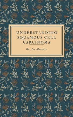 Understanding Squamous Cell Carcinoma