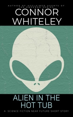 Alien In The Hot Tub: A Science Fiction Near Future Short Story