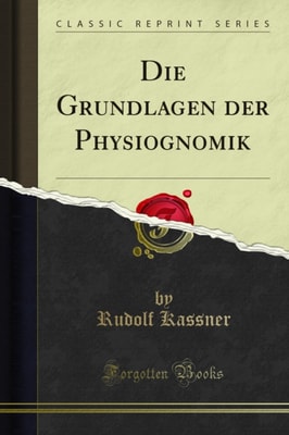 Die Grundlagen der Physiognomik