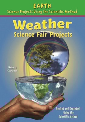 Weather Science Fair Projects, Using the Scientific Method