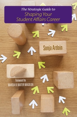 Strategic Guide to Shaping Your Student Affairs Career