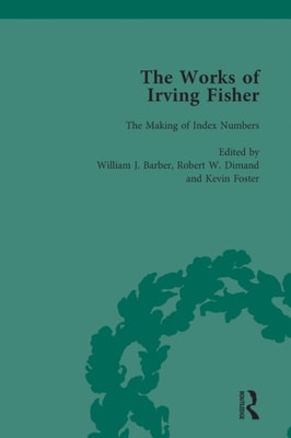 Works of Irving Fisher Vol 7