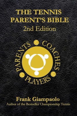 Tennis Parent's Bible 2nd Edition