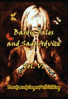Bardic Tales and Sage Advice (Vol VI)