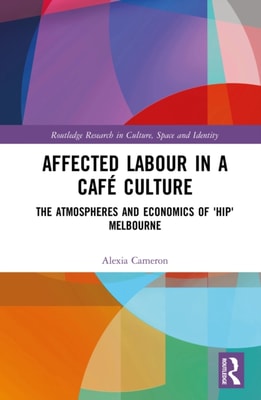 Affected Labour in a Cafe Culture