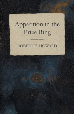 Apparition in the Prize Ring