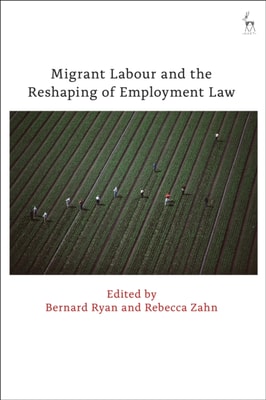 Migrant Labour and the Reshaping of Employment Law
