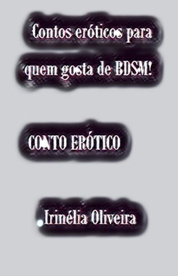                Meus  Contos eróticos 