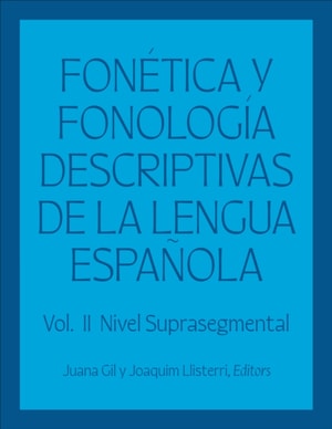 Fonetica y fonologia descriptivas de la lengua espanola