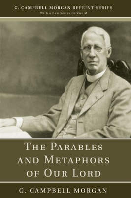 Parables and Metaphors of Our Lord