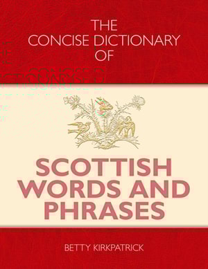 Concise Dictionary of Scottish Words and Phrases