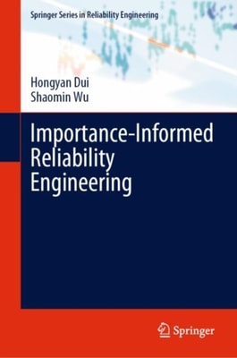 Importance-Informed Reliability Engineering