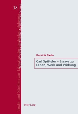Carl Spitteler – Essays zu Leben, Werk und Wirkung
