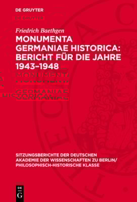 Monumenta Germaniae Historica: Bericht für die Jahre 1943–1948