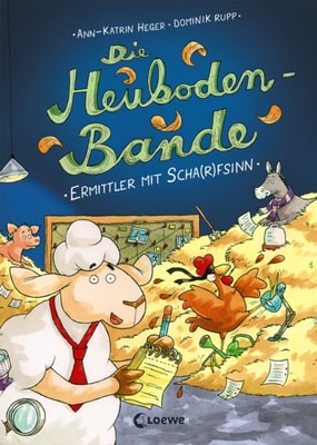 Die Heuboden-Bande (Band 1) - Ermittler mit Scha(r)fsinn
