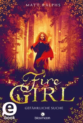 Fire Girl – Gefährliche Suche (Fire Girl 1)