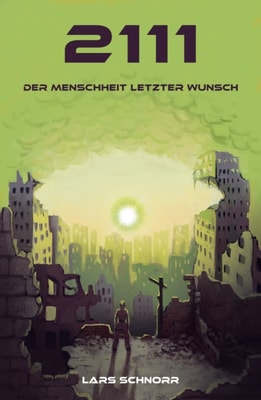 2111 - der Menschheit letzter Wunsch