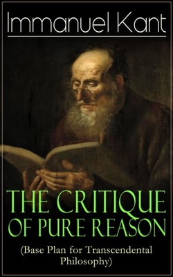 Critique of Pure Reason (Base Plan for Transcendental Philosophy)