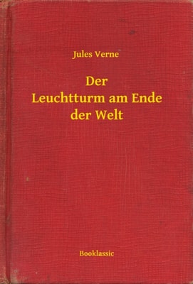 Der Leuchtturm am Ende der Welt