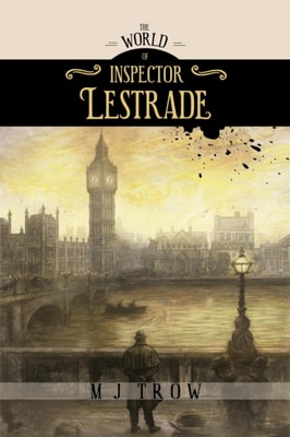 World of Inspector Lestrade: Historical Companion to the Inspector Lestrade Series