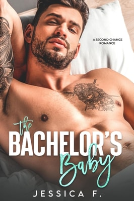 Bachelor's Baby: A Second Chance Romance