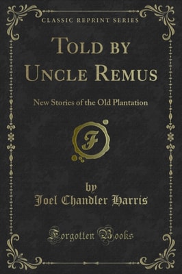 Told by Uncle Remus