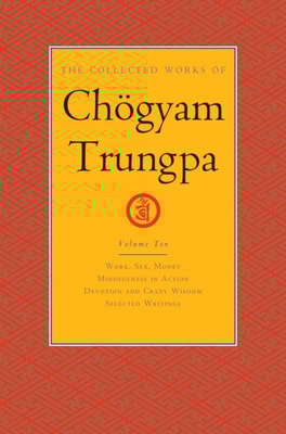 Collected Works of Chogyam Trungpa, Volume 10
