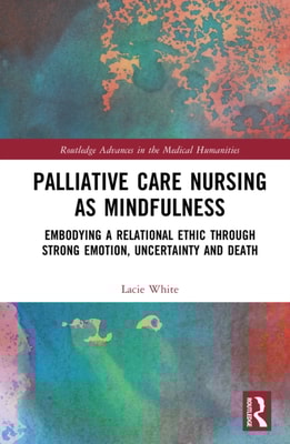 Palliative Care Nursing as Mindfulness