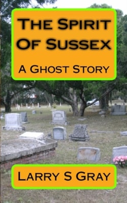 Spirit of Sussex: a Ghost Story