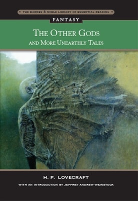 Other Gods and More Unearthly Tales (Barnes & Noble Library of Essential Reading)