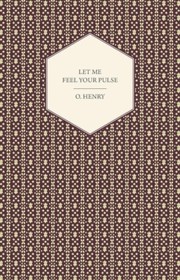Let Me Feel Your Pulse