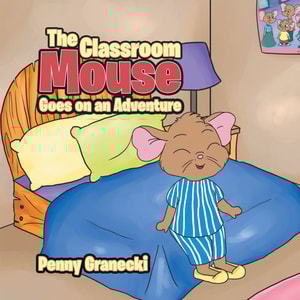 Classroom Mouse Goes on an Adventure