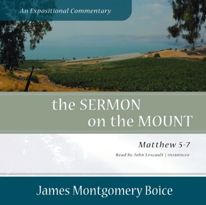 Sermon on the Mount: An Expositional Commentary