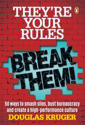 They're Your Rules ... Break Them!