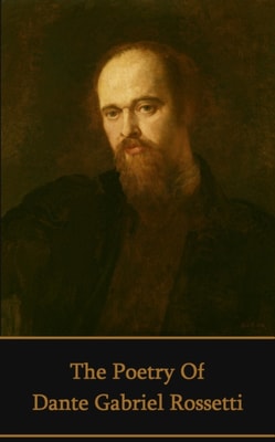 Poetry of Dante Gabriel Rossetti