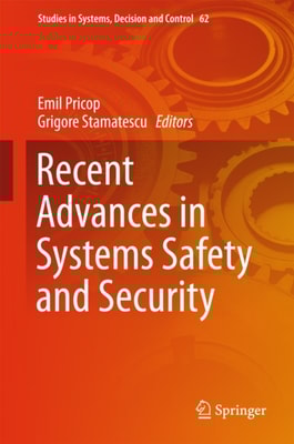 Recent Advances in Systems Safety and Security