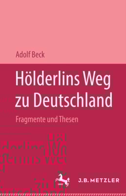 Hölderlins Weg zu Deutschland