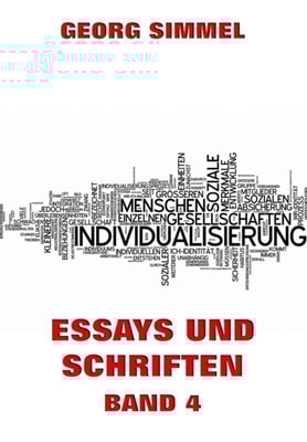 Essays und Schriften, Band 4