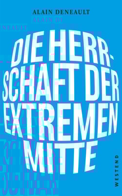 Die Herrschaft der extremen Mitte