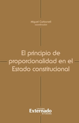 El principio de proporcionalidad en el Estado constitucional
