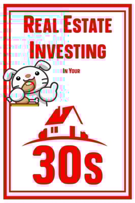 Real Estate Investing in Your 30s