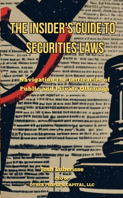 Insider's Guide to Securities Law: Navigating the Intricacies of Public and Private Offerings