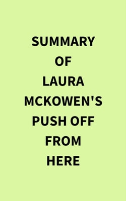 Summary of Laura McKowen's Push Off from Here